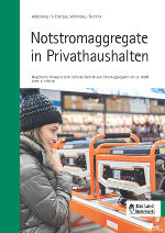 Infobroschüre: Notstromaggregate in Privathaushalten